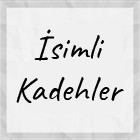 İsimli Kadehler